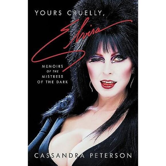 Yours Cruelly, Elvira: Memoirs of the Mistress of the Dark -- Cassandra Peterson - Picture 3 of 4